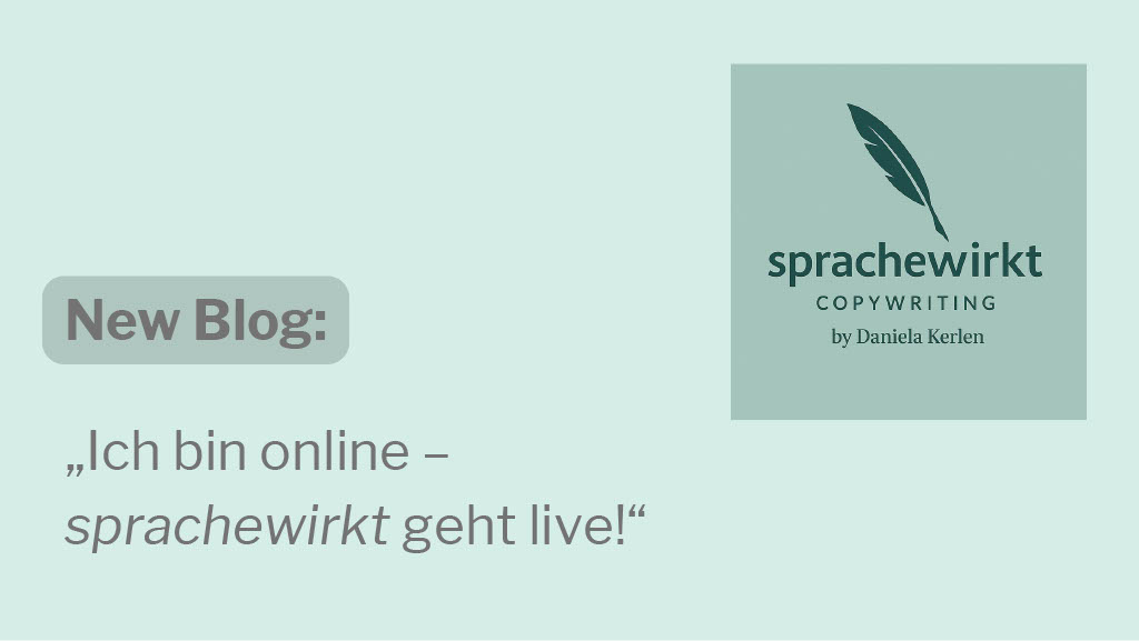 sprachewirkt ist online – Copywriting von Daniela Kerlen